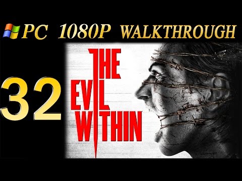 The Evil Within Walkthrough - Part 32 Walkthrough Chapter 14 PC/PS4 No Commentary 1080p