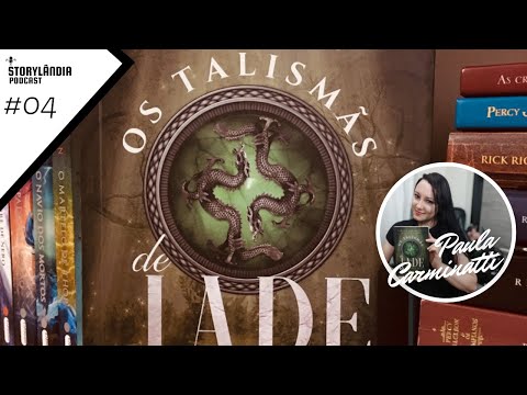 STORYLNDIA PODCAST #04: Paula Carminatti autora do Livro Os Talisms de Jade