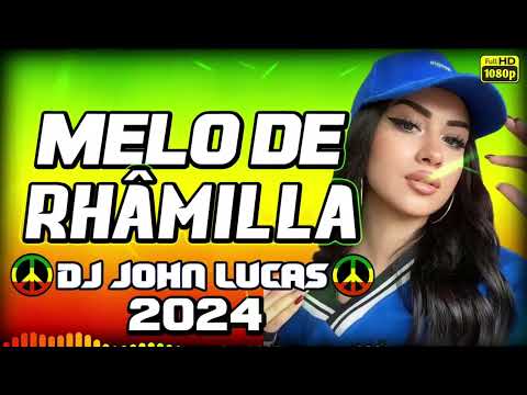 Melo De Rhâmilla 🎵 / DJ John Lucas 2024