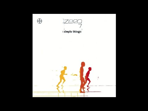 Simple Things - Zero 7 (Full Album)