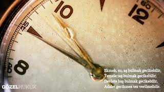 Adaletin en kötüsü geç tecelli edenidir.