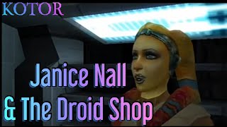 Janice Nall & the Droid Shop | Kotor