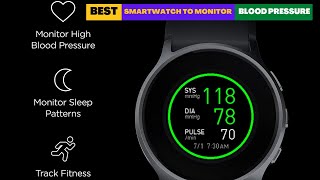 Best smartwatch To Monitor Blood Pressure In 2024