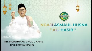 Download lagu Memaknai Asma Al Hasib - KH Muhammad Cholil Nafis | Ngaji Asmaul Husna mp3