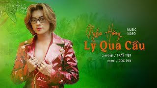 Download lagu NGẪU HỨNG LÝ QUA CẦU | COVER | ROC PIIN | OFFICAL MUSIC VIDEO | HD ( bản đẹp ) mp3