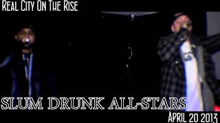 Slum Drunk All-Stars @ Real City On The Rise: The Upper Echelon