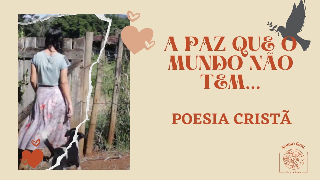 A Paz Que o Mundo não Tem...| Poesia Cristã
