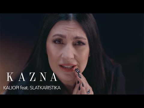 KALIOPI feat SLATKARISTIKA - "KAZNA" (OFFICIAL VIDEO, 2024)