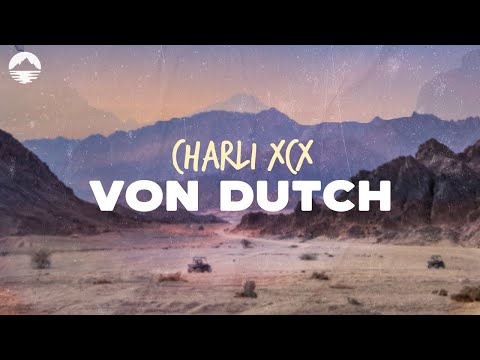Charli XCX - Von dutch | Lyrics