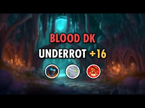 418 Blood DK ⚔️ Underrot +16 🔥 Dragonflight 10.1 S2 M+