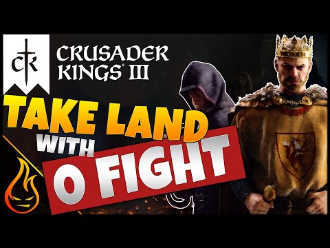 Take Any Land Without A Fight In Crusader Kings III