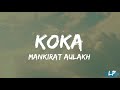 KOKA (Lyrics Video) Mankirt Aulakh | Simar Kaur | Pranjal Dahiya | New Punjabi Song 2023 |