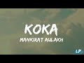 KOKA Lyrics Video Mankirt Aulakh Simar Kaur Pranjal Dahiya New Punjabi Song 2023