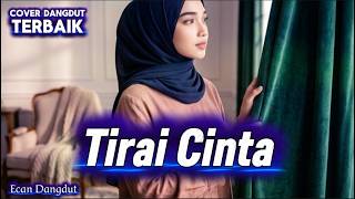 Download lagu Tirai Cinta - Mirnawati - Cover Dangdut Terbaik - Ecan Dangdut mp3