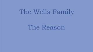 The Wells Family - The Reason