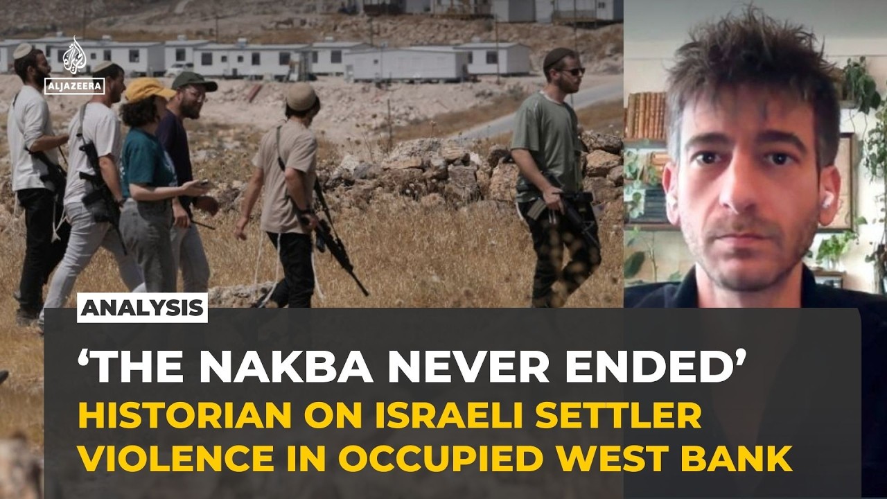 ‘The Nakba never ended’: Zachary Foster on settler violence in the West Bank
