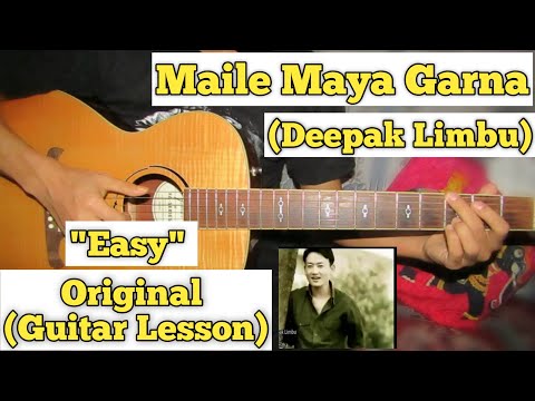 Maile Maya Garna - Deepak Limbu | Guitar Lesson | Easy Chords |