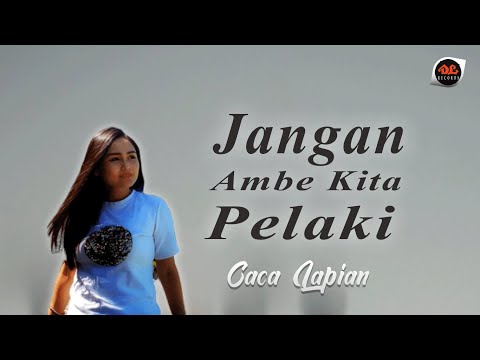 Caca Lapian - Jangan Ambe Kita Pelaki [Official Music Video] Lagu Manado