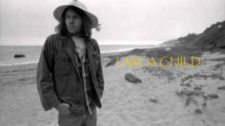 NEIL YOUNG : I AM A CHILD .