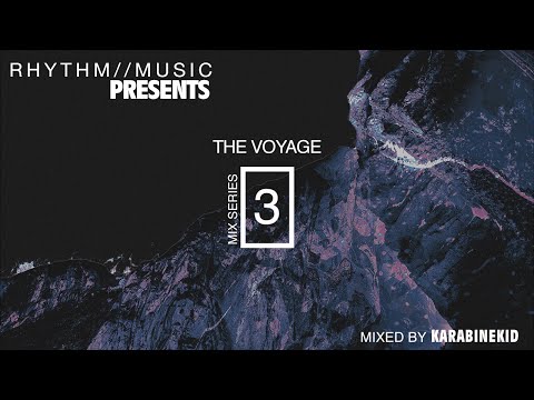 Rhythm Music - The Voyage Mix Series #3