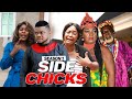 SIDE CHICKS 1 - LATEST NIGERIAN NOLLYWOOD MOVIES