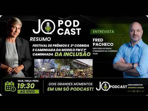 JÔPODCAST 30/06 #119 - com o Deputado e Pres. da Comissão PCDS Fred Pa