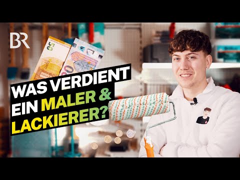 Goldenes Handwerk? Ein Maler und Lackierer gibt Einblick in sein Gehalt | Lohnt sich das? | BR