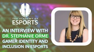 An Interview with Dr. Stephanie Orme: Gamer Identity and Inclusion in Esports