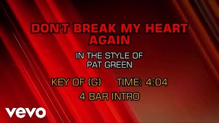 Pat Green - Don&#39;t Break My Heart Again (Karaoke Guide Vocal)