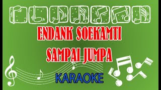 Download lagu Endank Soekamti Sampai Jumpa Karaoke mp3