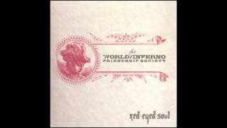 The world inferno  / friendship society - velocity of love