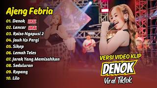Download lagu Ajeng Febria - DENOK - RAISO NGAPUSI 2 - LANCAR || FULL ALBUM DANGDUT KOPLO mp3