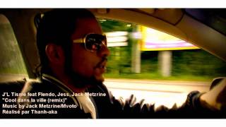 Cool dans la ville (remix) - J'L'Tisme feat Flendo, Jess & Jack Metzrine