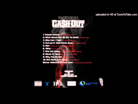 Cash Out - Why You Do Dat  (Prod By DJ Spinz)