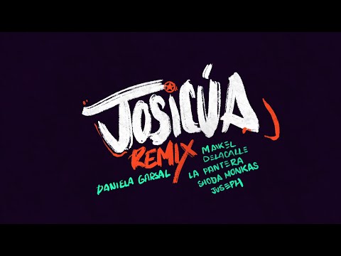 Daniela Garsal, La Pantera, Maikel Delacalle, Juseph, Shoda Monkas - Josicúa Remix (Lyric Video)
