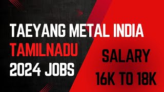 🔥 TAEYANG METAL INDIA 🔥 || #job #chennai #manufacturing #viral #viralv