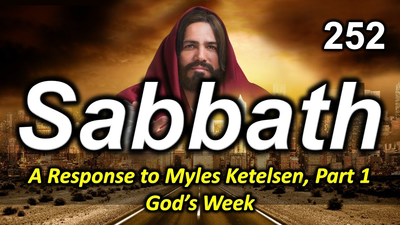 #252 Answering Adventism Myles Ketelsen Part 1 God's Week