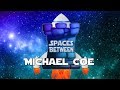 Spaces Between Ep 20 Michael Coe