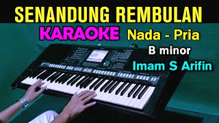 Download lagu SENANDUNG REMBULAN - KARAOKE Nada Pria | Imam S Arifin, HD mp3