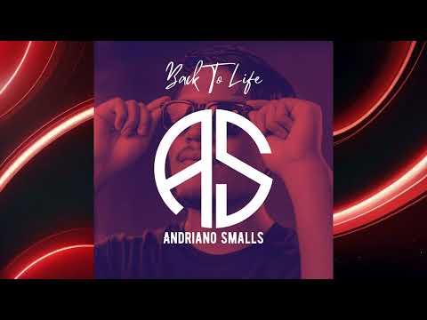 Andriano Smalls - Back To Life (Visualizer)