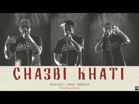 FADA VEX Ft. Banis & Abrasax - Cha3bi Khati - Prod By: Toxic Beatz (03)