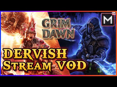 Dervish Leveling Grim Dawn - Stream VOD Part 4
