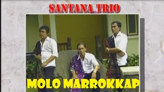 Download lagu Trio santana - Molo Marrokkap mp3