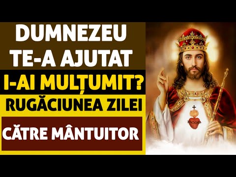 NU GASESTI Rugaciune De Multumire Lui Iisus Hristos Mai Puternica (se zice de 3 ori)