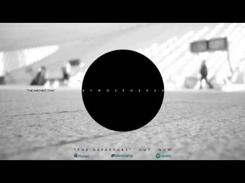 ATMOSPHERES - THE DEPARTURE (Album Stream)