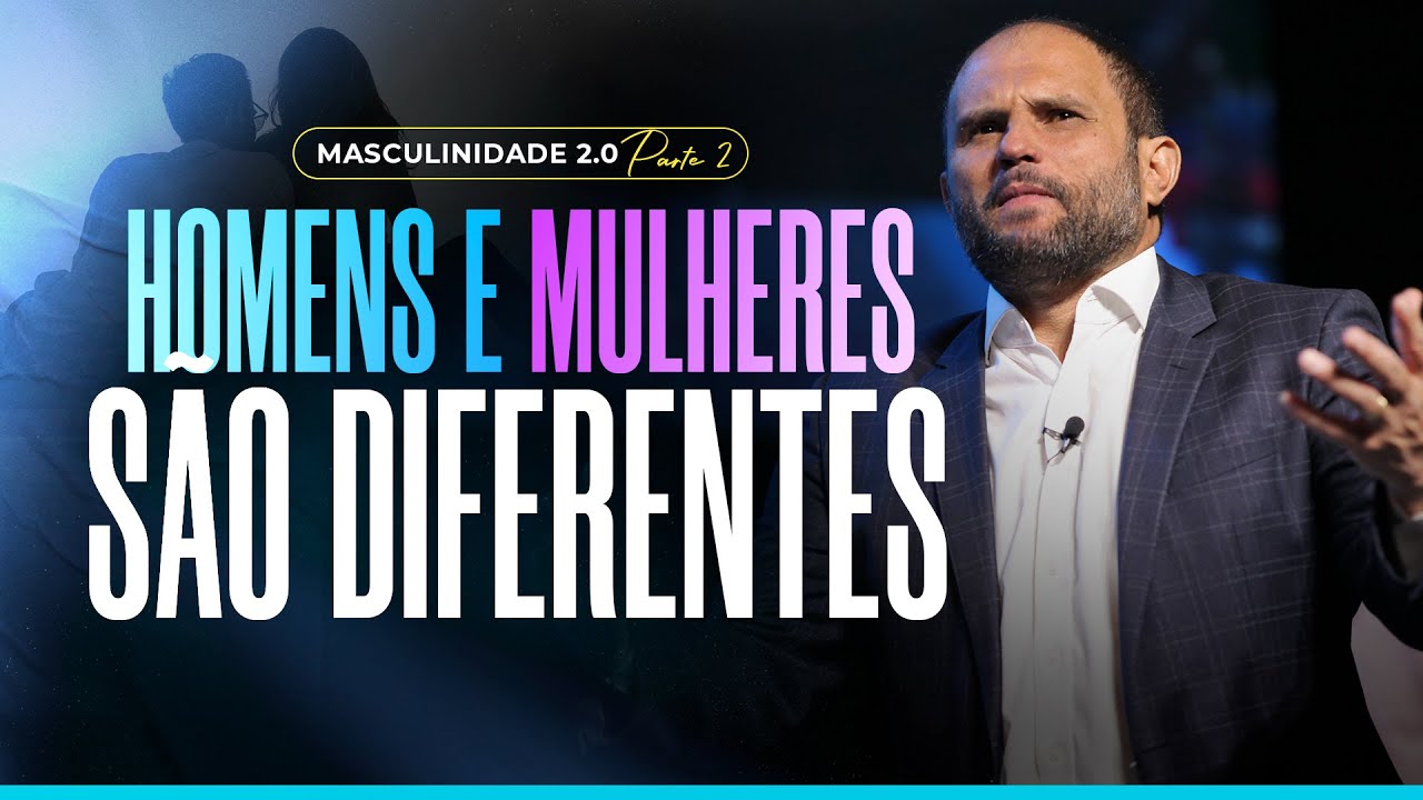 Masculinidade 2.0 - Parte 2 - Homens e mulheres são diferentes | JB Carvalho