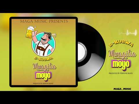 B KUBWA - MWAGILIA MOYO ( Official Video )