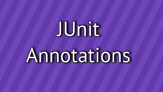 JUnit Annotations