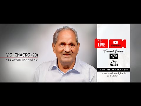 Funeral of V O Chacko (90) Vellavanthanathu
