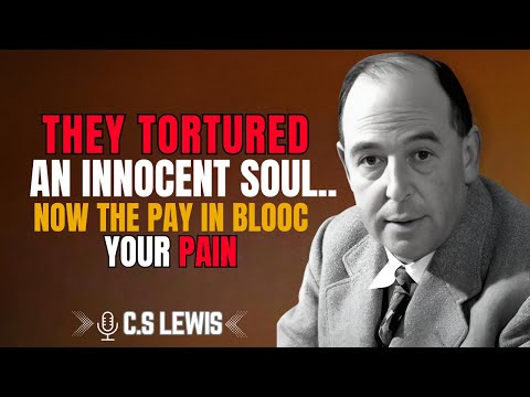 God Is Furious With These People — They Tortured an Innocent Soul | C.S Lewis